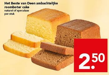 Aanbiedingen Het beste van deen ambachtelijke roomboter cake - Huismerk deen supermarkt - Geldig van 16/11/2014 tot 22/11/2014 bij Deen Supermarkten