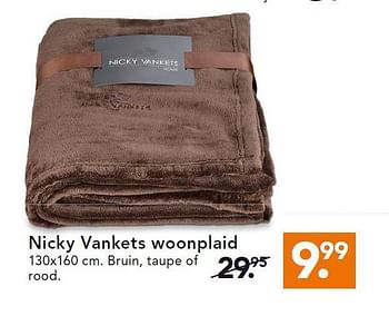 Aanbiedingen Nicky vankets woonplaid - Nicky Vankets - Geldig van 24/11/2014 tot 07/12/2014 bij Blokker