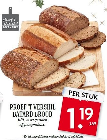 Aanbiedingen Proef `t vershil batard brood - Huismerk - Deka Markt - Geldig van 14/12/2014 tot 20/12/2014 bij Deka Markt