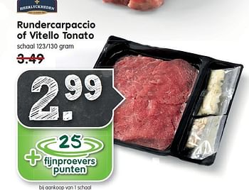 Aanbiedingen Rundercarpaccio of vitello tonato - Heerlyckheeden - Geldig van 14/12/2014 tot 20/12/2014 bij Em-té