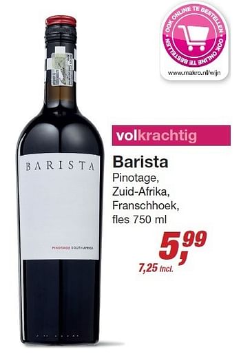 Aanbiedingen Barista pinotage, zuid-afrika, franschhoek - Rode wijnen - Geldig van 03/12/2014 tot 24/12/2014 bij Makro