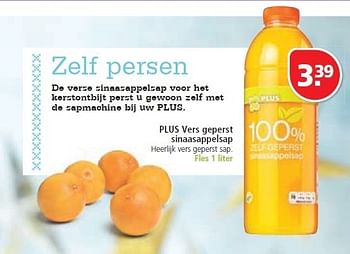Aanbiedingen Plus vers geperst sinaasappelsap heerlijk vers geperst sap - Huismerk - Plus - Geldig van 07/12/2014 tot 25/12/2014 bij Plus