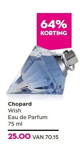 Aanbiedingen Chopard wish eau de parfum - Chopard - Geldig van 15/12/2014 tot 26/12/2014 bij Ici Paris XL