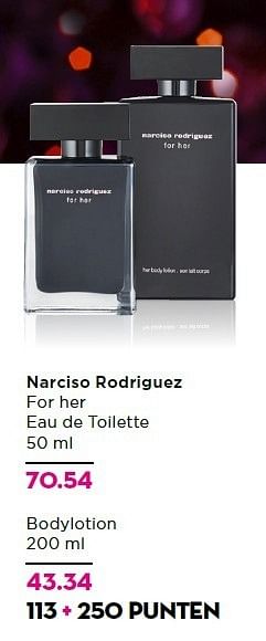 Aanbiedingen Narciso rodriguez for her - Narciso Rodriguez - Geldig van 15/12/2014 tot 26/12/2014 bij Ici Paris XL