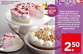 Aanbiedingen Deen ijstaart vanille aardbei of butterscotch karamel - Huismerk deen supermarkt - Geldig van 21/12/2014 tot 26/12/2014 bij Deen Supermarkten