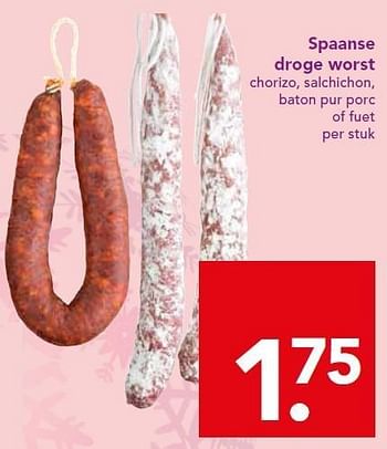 Aanbiedingen Spaanse droge worst chorizo, salchichon, baton pur porc of fuet - Huismerk deen supermarkt - Geldig van 21/12/2014 tot 26/12/2014 bij Deen Supermarkten