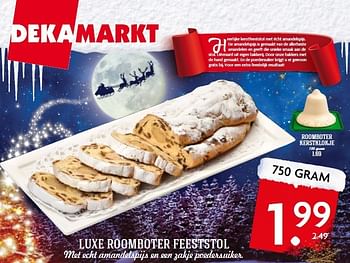 Aanbiedingen Luxe roomboter feeststol met echt amandelspijs en een zakje poedersuiker - Huismerk - Deka Markt - Geldig van 21/12/2014 tot 26/12/2014 bij Deka Markt