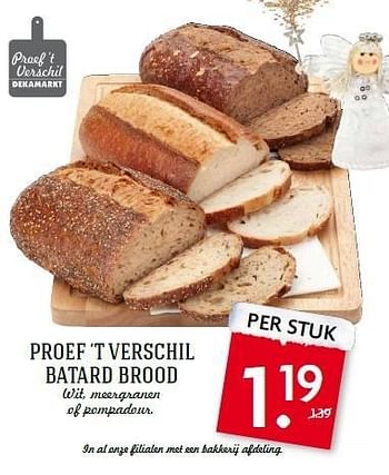 Aanbiedingen Proef `t verschil batard brood - Huismerk - Deka Markt - Geldig van 21/12/2014 tot 26/12/2014 bij Deka Markt