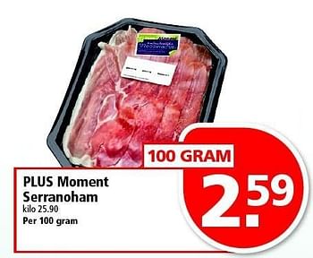 Aanbiedingen Plus moment serranoham - Huismerk - Plus - Geldig van 21/12/2014 tot 27/12/2014 bij Plus