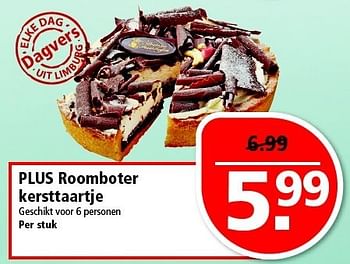 Aanbiedingen Plus roomboter kersttaartje - Huismerk - Plus - Geldig van 21/12/2014 tot 27/12/2014 bij Plus