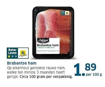 Aanbiedingen Brabantse ham op eikenhout gerookte rauwe ham - Delicieux - Geldig van 13/11/2014 tot 31/12/2014 bij Lidl