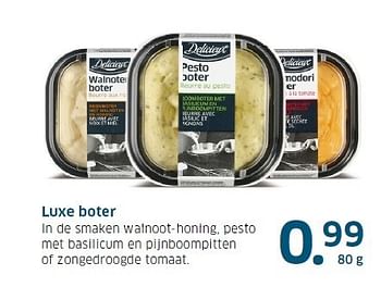 Aanbiedingen Luxe boter in de smaken walnoot-honing, pesto - Delicieux - Geldig van 13/11/2014 tot 31/12/2014 bij Lidl