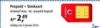 Aanbiedingen Prepaid + simkaart - Vodafone - Geldig van 01/12/2014 tot 04/01/2015 bij Belcompany