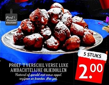 Aanbiedingen Proef `t verschil verse luxe ambachtelijke oliebollen - Huismerk - Deka Markt - Geldig van 28/12/2014 tot 03/01/2015 bij Deka Markt