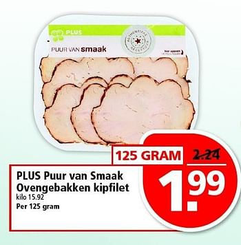 Aanbiedingen Plus puur van smaak ovengebakken kipfilet - Huismerk - Plus - Geldig van 28/12/2014 tot 03/01/2015 bij Plus