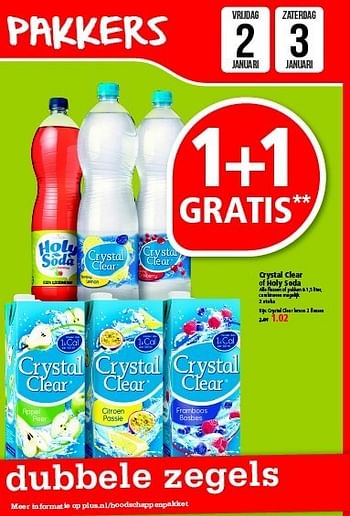 Aanbiedingen Crystal clear of holy soda - Crystal Clear - Geldig van 28/12/2014 tot 03/01/2015 bij Plus