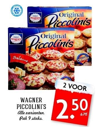 Aanbiedingen Wagner piccolini`s - Original Wagner - Geldig van 28/12/2014 tot 03/01/2015 bij Deka Markt