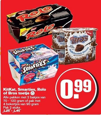 Aanbiedingen Kitkat, smarties,rolo of bros toetje - Bros - Geldig van 27/12/2014 tot 01/01/2015 bij Hoogvliet