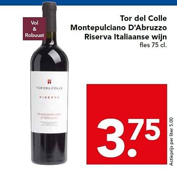 Aanbiedingen Tor del colle montepulciano d`abruzzo riserva italiaanse wijn - Rode wijnen - Geldig van 04/01/2015 tot 10/01/2015 bij Deen Supermarkten