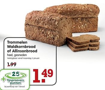 Aanbiedingen Trommelen waldkornbrood of allinsonbrood heel, gesneden - Trommelen - Geldig van 04/01/2015 tot 10/01/2015 bij Em-té