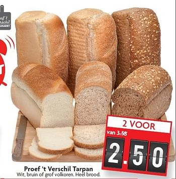 Aanbiedingen Proef `t verschil tarpan wit, bruin of grof volkoren. heel brood - Huismerk - Deka Markt - Geldig van 04/01/2015 tot 10/01/2015 bij Deka Markt