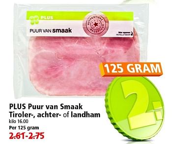 Aanbiedingen Plus puur van smaak tiroler-, achter- of landham - Huismerk - Plus - Geldig van 04/01/2015 tot 10/01/2015 bij Plus