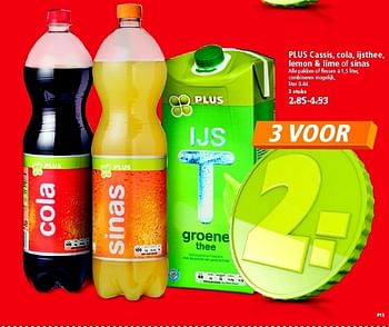 Aanbiedingen Plus cassis, cola, ijsthee, lemon + lime of sinas - Huismerk - Plus - Geldig van 04/01/2015 tot 10/01/2015 bij Plus