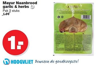 Aanbiedingen Mayur naanbrood garlic + herbs - Mayur - Geldig van 07/01/2015 tot 13/01/2015 bij Hoogvliet