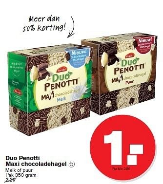 Aanbiedingen Duo penotti maxi chocoladehagel  melk of puur - Duo Penotti - Geldig van 14/01/2015 tot 20/01/2015 bij Hoogvliet