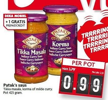 Aanbiedingen Patak`s saus tikka masala, korma of milde curry - Patak’s - Geldig van 18/01/2015 tot 24/01/2015 bij Deka Markt