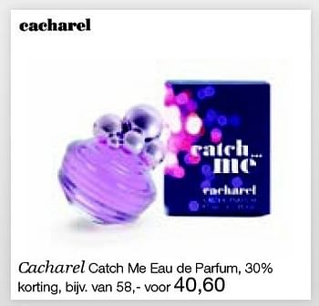 Aanbiedingen Cacharel catch me eau de parfum, 30% korting - Cacharel - Geldig van 26/12/2014 tot 06/02/2015 bij De Bijenkorf