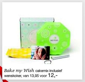 Aanbiedingen Bake my wish cakemix inclusief wenskoker - Bake my Wish - Geldig van 26/12/2014 tot 06/02/2015 bij De Bijenkorf