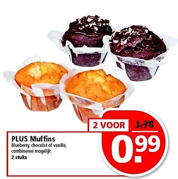 Aanbiedingen Plus muffins blueberry, chocolat of vanille, combineren mogelijk - Huismerk - Plus - Geldig van 25/01/2015 tot 31/01/2015 bij Plus