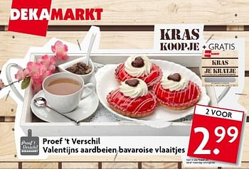 Aanbiedingen Proef `t verschil valentijns aardbeien bavaroise vlaaitjes - Huismerk - Deka Markt - Geldig van 08/02/2015 tot 14/02/2015 bij Deka Markt