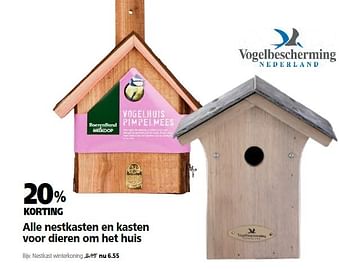 Aanbiedingen Alle nestkasten en kasten voor dieren om het huis - Vogelbescherming Nederland - Geldig van 01/02/2015 tot 15/02/2015 bij Welkoop