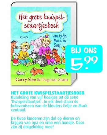 Aanbiedingen Het grote kwispelstaartjesboek - Huismerk - Boekenvoordeel - Geldig van 05/02/2015 tot 22/02/2015 bij Boekenvoordeel