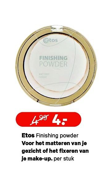 Aanbiedingen Etos finishing powder voor het matteren - Huismerk - Etos - Geldig van 09/02/2015 tot 22/02/2015 bij Etos