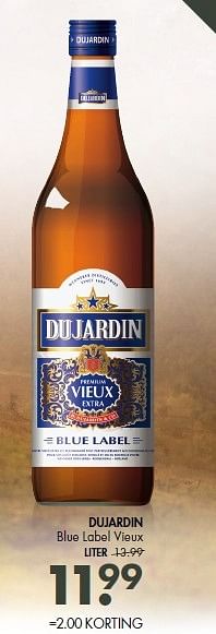Aanbiedingen Dujardin blue label vieux - Dujardin - Geldig van 15/02/2015 tot 28/02/2015 bij Mitra