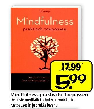 Aanbiedingen Mindfulness praktische toepassen - Huismerk - Boekenvoordeel - Geldig van 25/02/2015 tot 15/03/2015 bij Boekenvoordeel