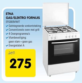 Aanbiedingen Etna gas-elektro fornuis - Etna - Geldig van 25/02/2015 tot 07/03/2015 bij Maxwell