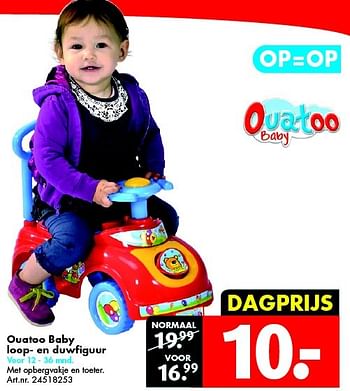 Aanbiedingen Ouatoo baby loop- en duwfiguur - Ouatoo Baby - Geldig van 28/02/2015 tot 15/03/2015 bij Bart Smit