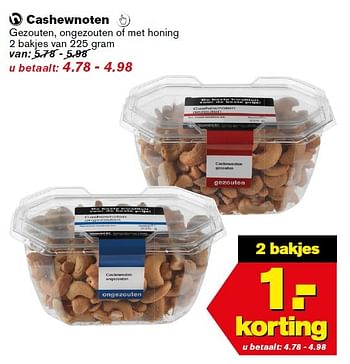 Aanbiedingen Cashewnoten   gezouten, ongezouten of met honing - Huismerk - Hoogvliet - Geldig van 11/03/2015 tot 17/03/2015 bij Hoogvliet