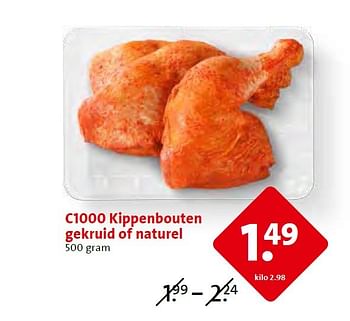 Aanbiedingen C1000 kippenbouten gekruid of naturel - Huismerk - C1000 Supermarkten - Geldig van 18/03/2015 tot 24/03/2015 bij C1000