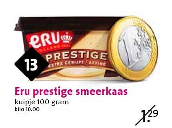 Aanbiedingen Eru prestige smeerkaas - Eru - Geldig van 15/04/2015 tot 21/04/2015 bij C1000