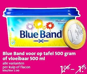 Aanbiedingen Blue band voor op tafel 500 gram of vloeibaar 500 ml - Blue Band - Geldig van 20/04/2015 tot 21/04/2015 bij C1000