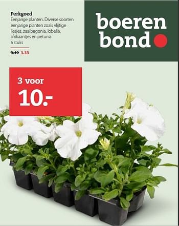 Aanbiedingen Perkgoed eenjarige planten. diverse soorten - Huismerk- Boerenbond - Geldig van 13/04/2015 tot 26/04/2015 bij Boerenbond