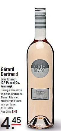 Aanbiedingen Gérard bertrand gris blanc igp pays d`oc, frankrijk - Rosé wijnen - Geldig van 09/04/2015 tot 27/04/2015 bij Sligro