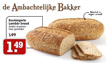 Aanbiedingen Boulangerie lambèr brood donker of granen heel, gesneden - Boulangerie Lambèr - Geldig van 26/04/2015 tot 02/05/2015 bij Em-té