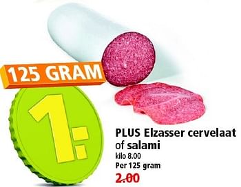 Aanbiedingen Plus elzasser cervelaat of salami - Huismerk - Plus - Geldig van 26/04/2015 tot 02/05/2015 bij Plus