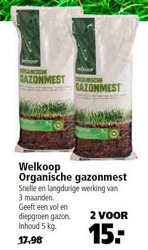 Aanbiedingen Welkoop organische gazonmest - Huismerk - Welkoop - Geldig van 20/04/2015 tot 03/05/2015 bij Welkoop